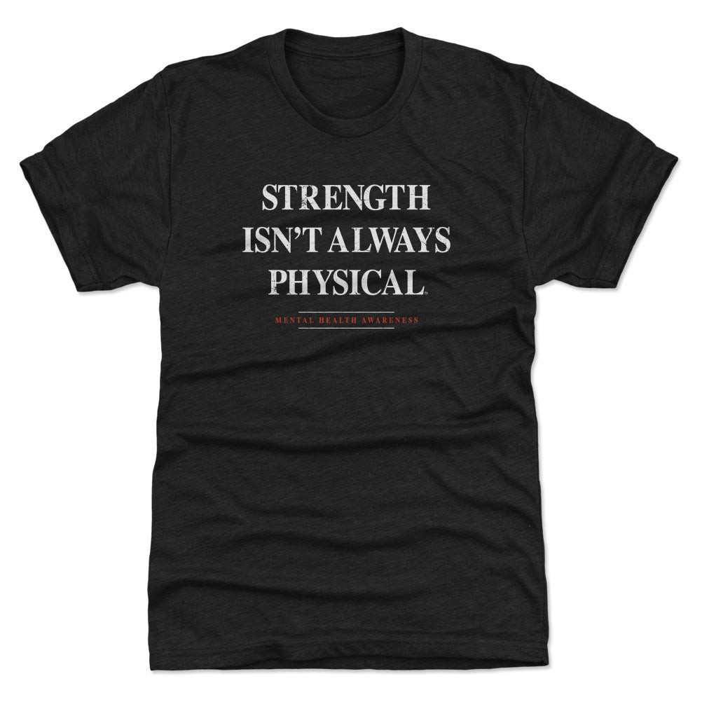 San Francisco Strength Isn't Always Physical Sf Giants Mental Health Shirt